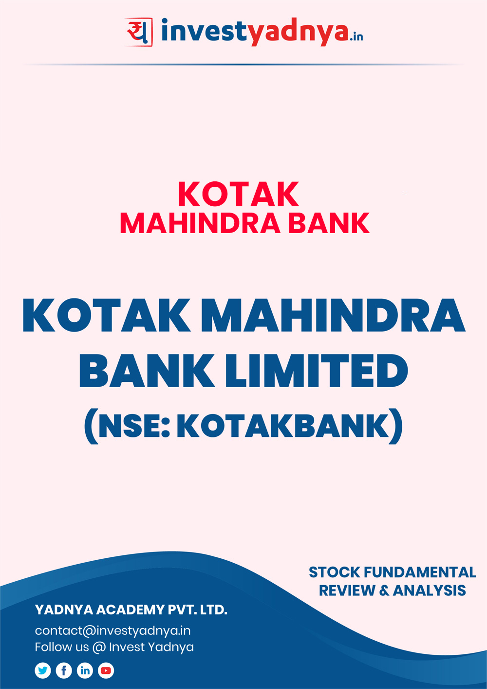 This e-book contains in-depth fundamental analysis of Kotak Mahindra Bank considering both Financial and Equity Research Parameters. It reviews the company, industry, shareholding pattern, financials, governance and annual performance. ✔ Detailed Research ✔ Quality Reports